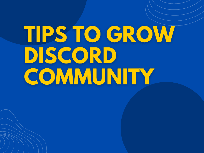 Tips to Grow Discord Community