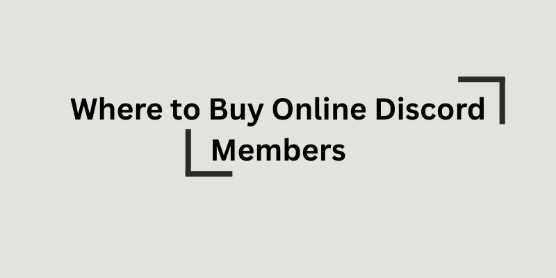 Where to buy Discord Members