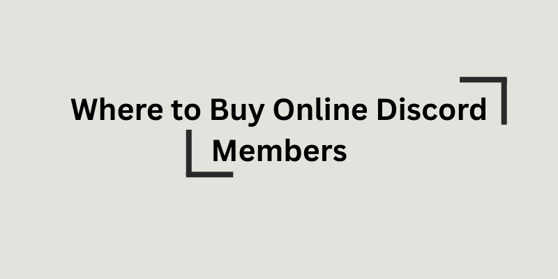 Where to buy Discord Members